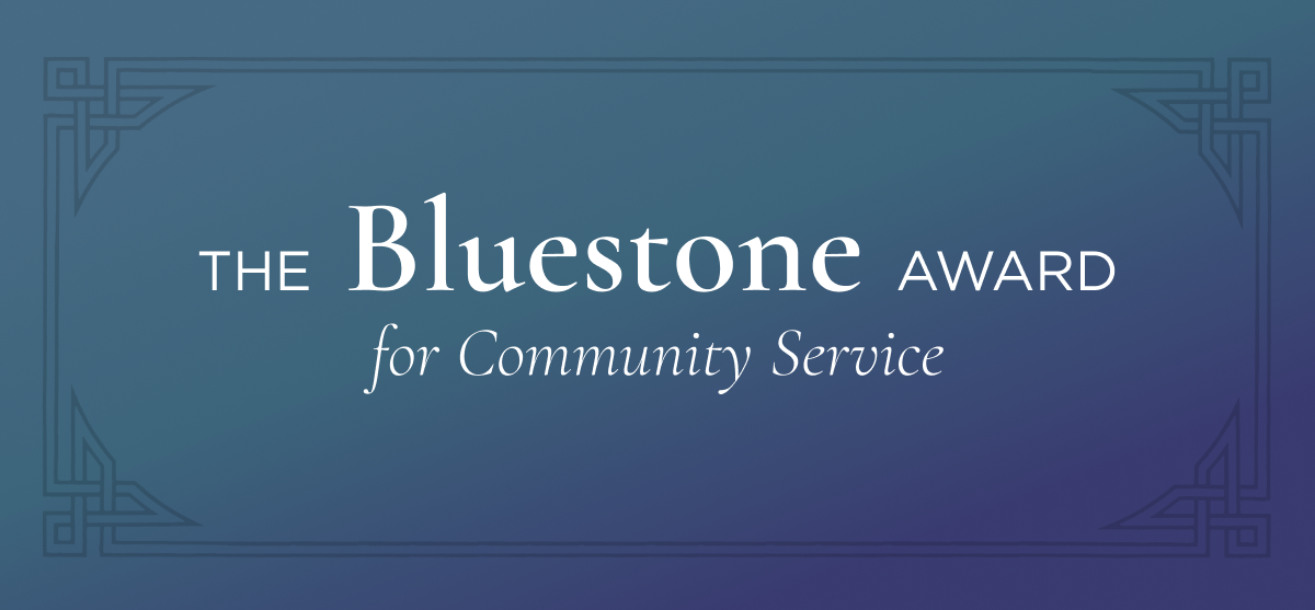 The Bluestone Award for Community Service